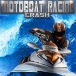 Мotoboat racing: Crash